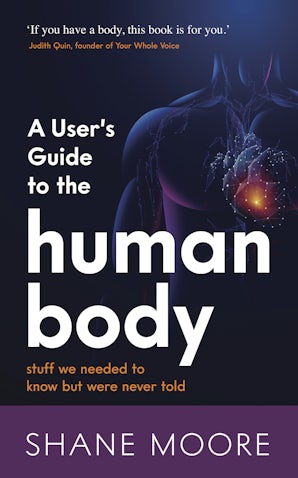 A User’s Guide to the Human Body